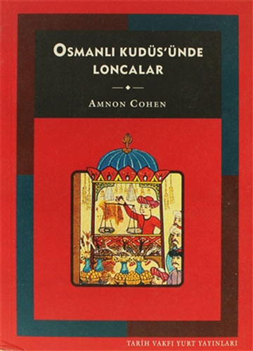 Osmanlı Kudüs’ünde Loncalar