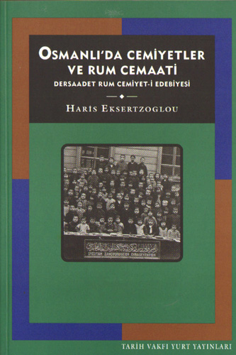 Osmanlı’da Cemiyetler ve Rum Cemaati 