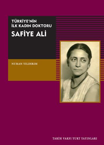 Türkiye'nin İlk Kadın Doktoru Safiye Ali