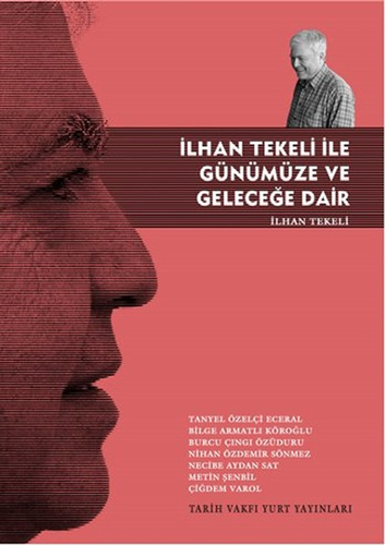 İlhan Tekeli ile Günümüze ve Geleceğe Dair