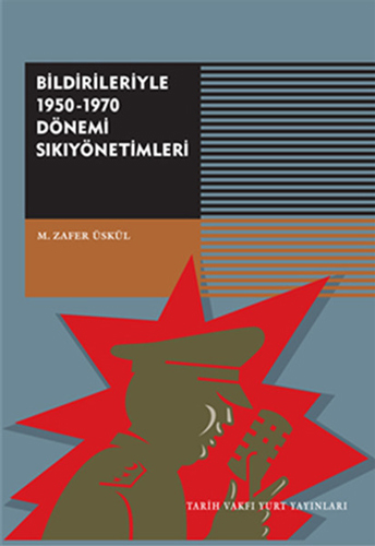 Bildirileriyle 1950 - 1970 Dönemi Sıkıyönetimleri