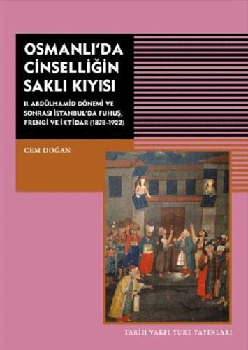 Osmanlı'da Cinselliğin Saklı Kıyısı