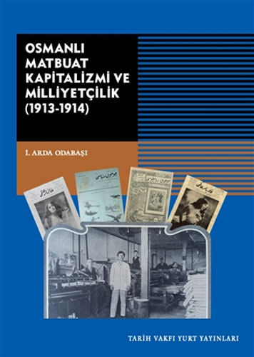 Osmanlı Matbuat Kapitalizmi ve Milliyetçilik (1913-1914)