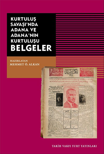 Kurtuluş Savaşı'nda Adana ve Adana'nın Kurtuluşu Belgeler