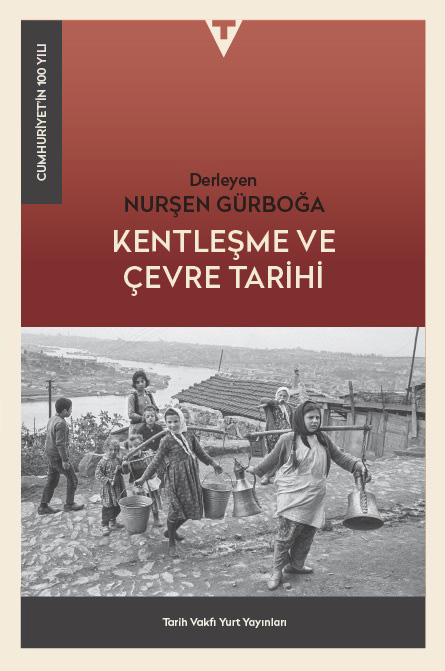 Kentleşme ve Çevre Tarihi