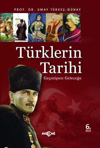 Türklerin Tarihi - Geçmişten Geleceğe