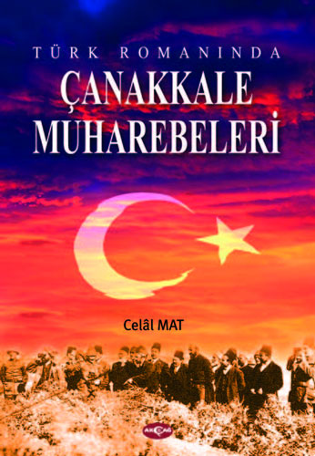 Türk Romanında Çanakkale Muharebeleri