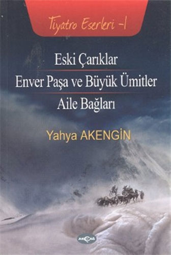 Eski Çarıklar - Enver Paşa ve Büyük Ümitler - Aile