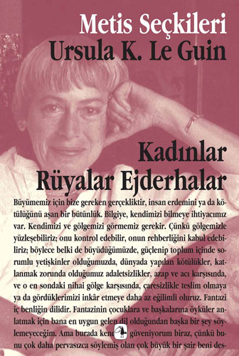 Kadınlar, Rüyalar, Ejderhalar