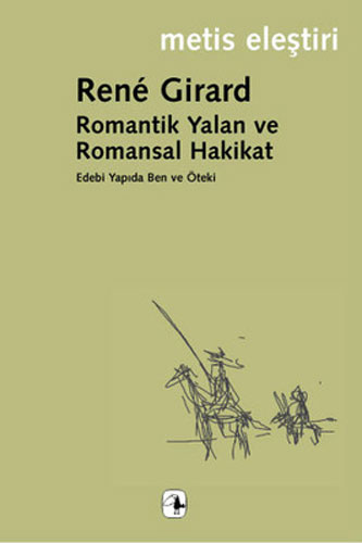 Romantik Yalan ve Romansal Hakikat