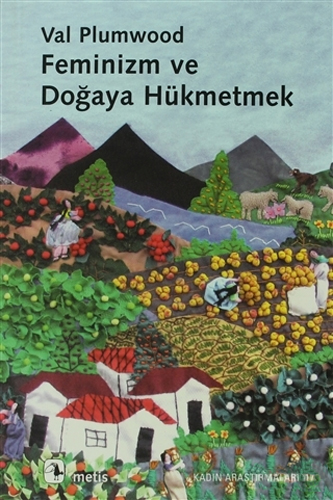 Feminizm ve Doğaya Hükmetmek