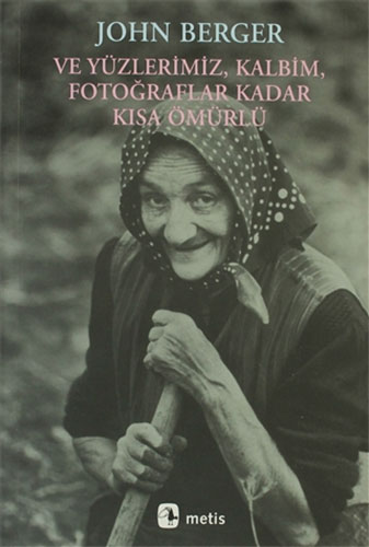 Ve Yüzlerimiz, Kalbim, Fotoğraflar Kadar Kısa Ömür