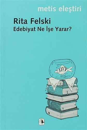 Edebiyat Ne İşe Yarar?