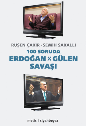 100 Soruda Erdoğan  Gülen Savaşı