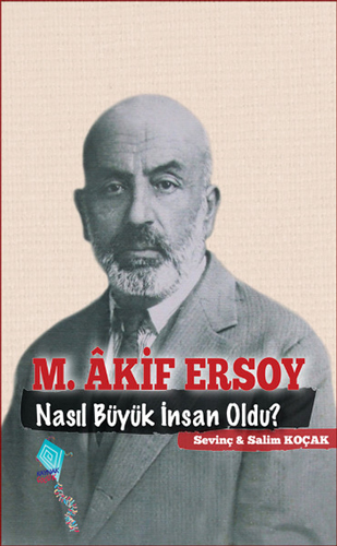 M. Akif Ersoy Nasıl Büyük İnsan Oldu?