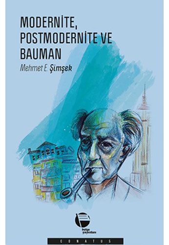 Modernite, Postmodernite ve Bauman