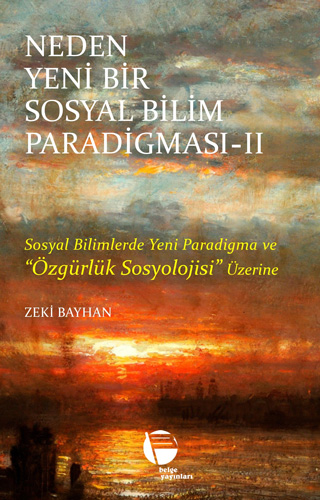 Neden Yeni Bir Sosyal Bilim Paradigması - 2