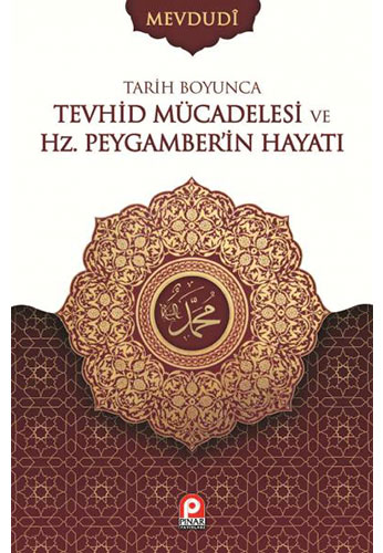 Tarih Boyunca Tevhid Mücadelesi ve Hz. Peygamber'in Hayatı - 2 Cilt Takım 