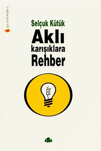 Aklı Karışıklara Rehber