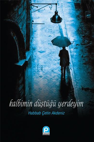 Kalbimin Düştüğü Yerdeyim