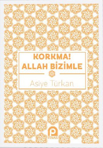 Korkma! Allah Bizimle