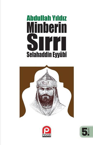 Selahaddin Eyyübi - Minberin Sırrı