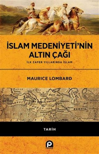 İslam Medeniyeti’nin Altın Çağı (Ciltli)