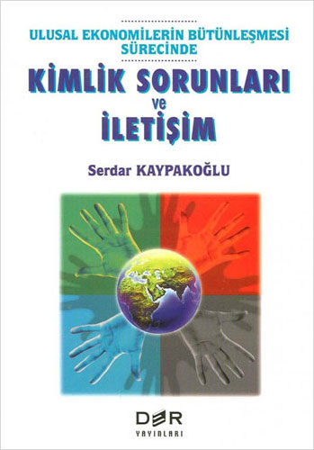 Ulusal Ekonomilerin Bütünleşmesi Sürecinde Kimlik Sorunları ve İletişim