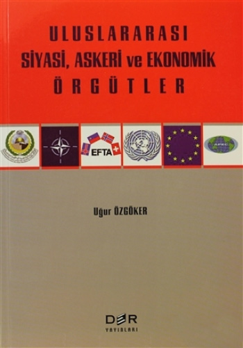 Uluslararası Siyasi, Askeri ve Ekonomik Örgütler