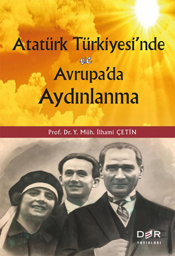 Atatürk Türkiyesi’nde ve Avrupada Aydınlanma