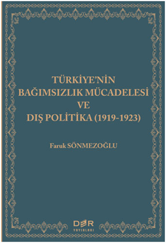 Türkiye’nin Bağımsızlık Mücadelesi ve Dış Politika (1919-1923)