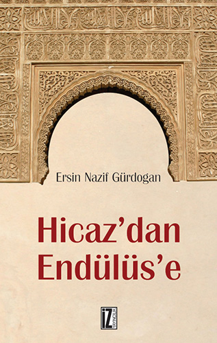 Hicaz'dan Endülüs'e