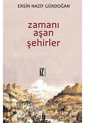 Zamanı Aşan Şehirler