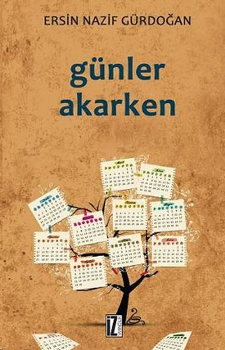 Günler Akarken