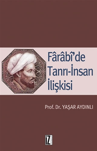 Farabi’de Tanrı-İnsan İlişkisi