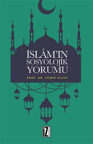 İslam’ın Sosyolojik Yorumu