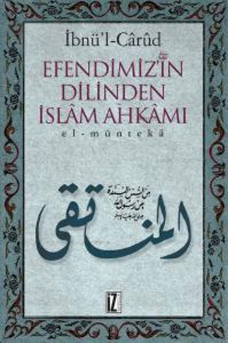 Efendimizin Dilinden İslam Ahkamı (Ciltli)