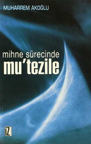 Mihne Sürecinde Mutezile