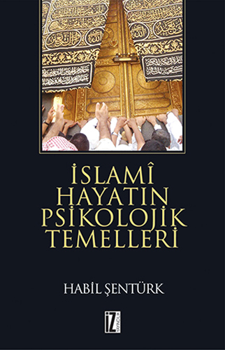 İslami Hayatın Psikolojik Temelleri