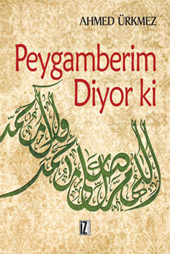 Peygamberim Diyor ki