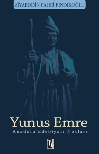 Yunus Emre - Anadolu Edebiyatı Notları