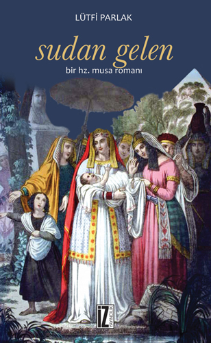 Sudan Gelen Bir Hz. Musa Romanı