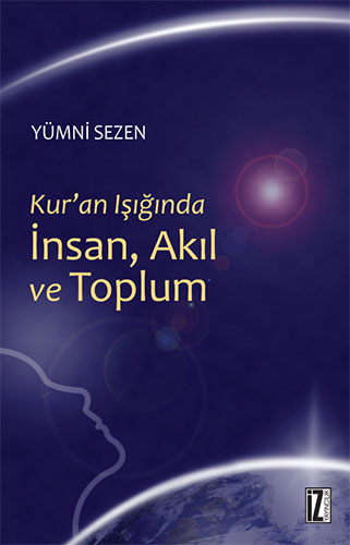 Kur’an Işığında İnsan, Akıl ve Toplum