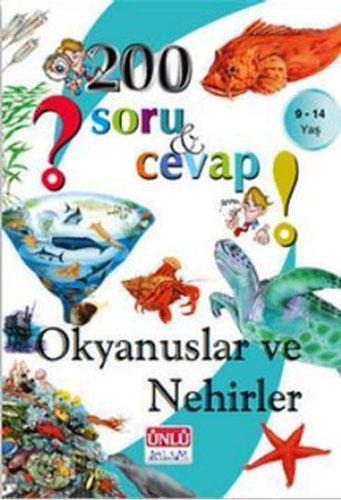 200 Soru ve Cevap: Okyanuslar ve Nehirler