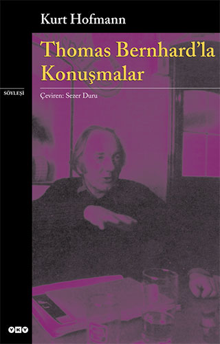 Thomas Bernhard’la Konuşmalar