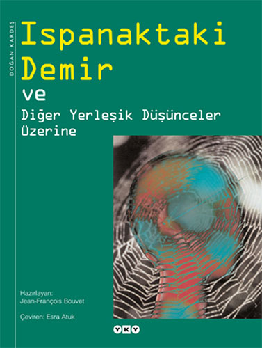 Ispanaktaki Demir ve Diğer Yerleşik Düşünceler Üzerine ( Ciltli )