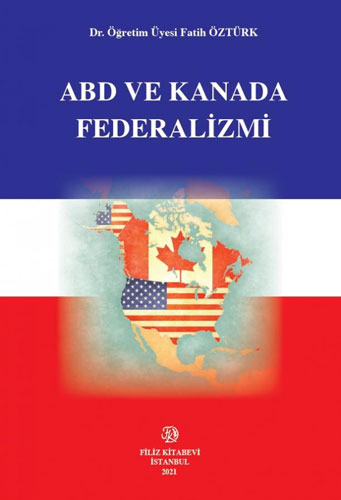 ABD ve Kanada Federalizmi (Ciltli)