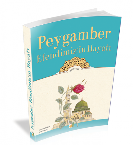 Peygamber Efendimiz'in Hayatı