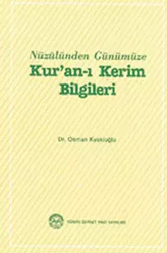 Nüzulünden Günümüze Kur'an-ı Kerim Bilgileri