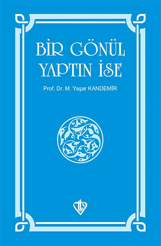 Bir Gönül Yaptın İse